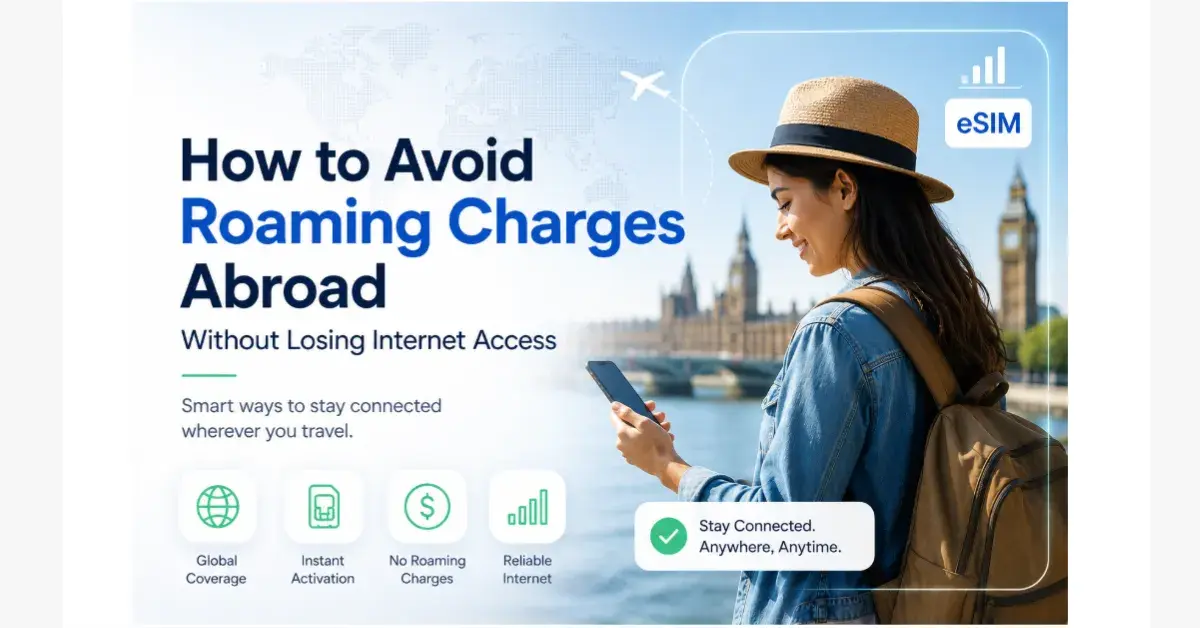 How to Stop Roaming Charges on Your Phone Abroad: The Complete 2026 Guide
