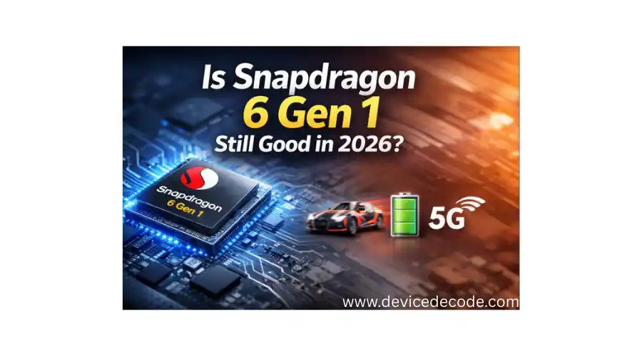 Is Snapdragon 6 Gen 1 Still Good in 2026? Real Performance Test – Device Decode