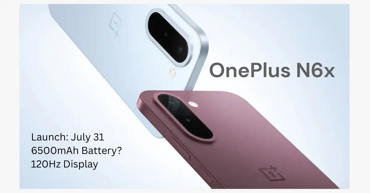 OnePlus N6x Officially Teased: Launch Date, Design, Colors & Expected Specifications