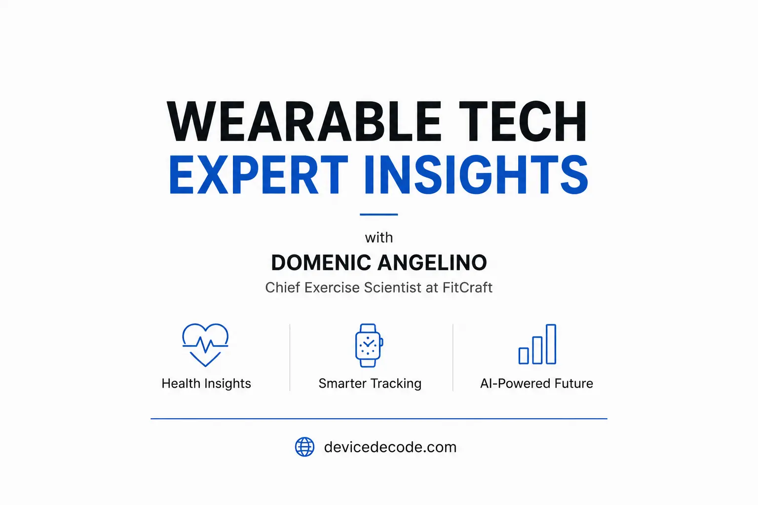 Wearable Fitness Tech in 2026: Expert Insights from Domenic Angelino