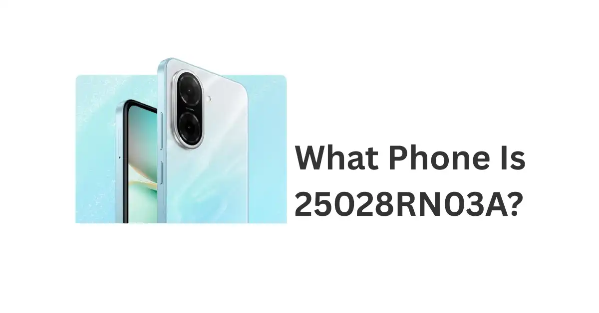 What Phone Is 25028RN03A? Redmi A5 Model Number Explained