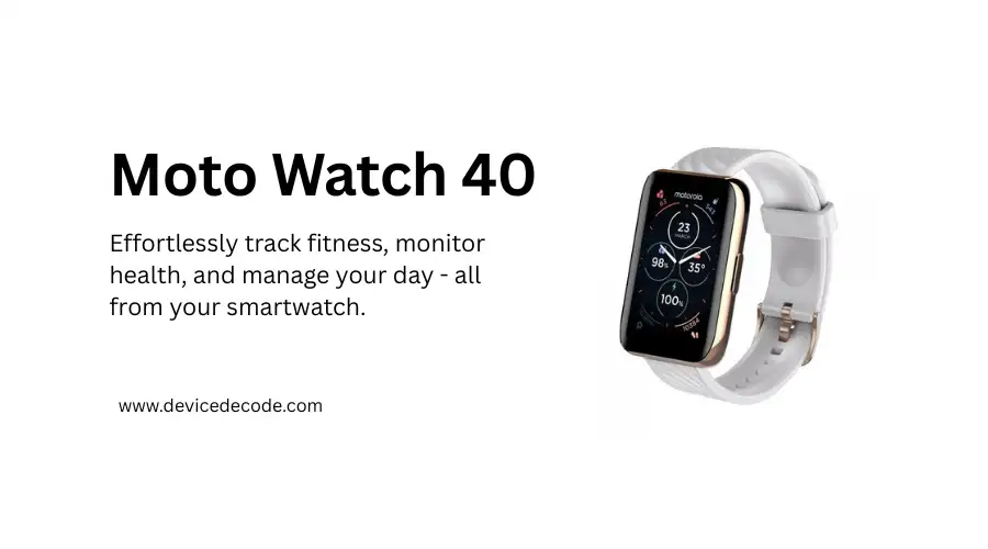 Motorola Moto Watch 40 Review: Compact Design & Fast Charging