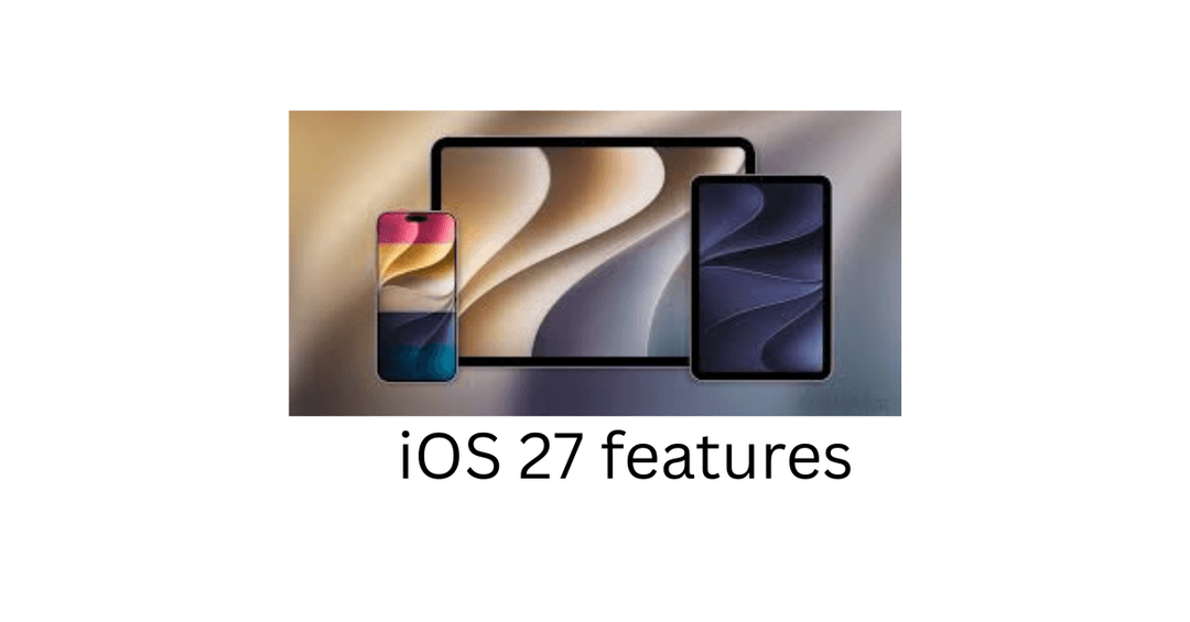 iOS 27 compatible devices, new Siri AI features, Apple Spatial Reframe, iOS 27 release date, Apple Intelligence updates 2026